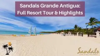 Sandals Grande Antigua: Full Resort Tour & Walkthrough | The Highlights You Want To See!