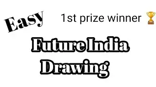 Future India Drawing|New India Empowered India Drawing|Future India Drawing Competition 