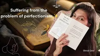 Suffering from the problem of perfectionism!!!✨/ Do watch this📽️