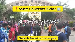 Assam University Silchar Students Protest in front of gate #assamuniversity #assamuniversitysilchar 