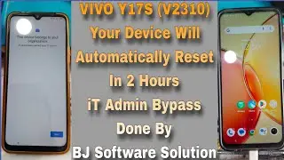 VIVO Y17S (V2310) Your Device Will Automatically Reset In 2 Hours iT Admin Bypass Done By BJ S S