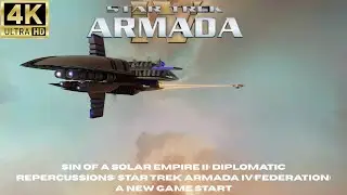 Sin of a Solar Empire II: Diplomatic Repercussions: Star Trek Armada IV:Federation: A New Game Start