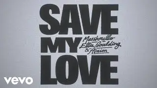 Marshmello, Ellie Goulding, AVAION - Save My Love (Official Lyric Video)