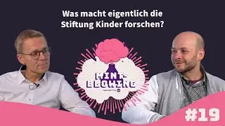 MINT-Blowing #19 Was macht eigentlich die Stiftung Kinder forschen?