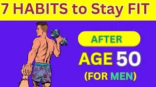 7 HABITS to Stay FIT for Men Over 50 💪🏻Stay Young After 50 #health #healthtips