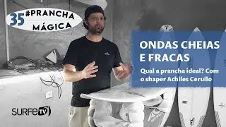 Como andar f&aacute;cil nas ondas cheias e fracas - Prancha M&aacute;gica #35