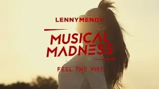 LENNYMENDY - Feel The Vibe (Official Music Video)