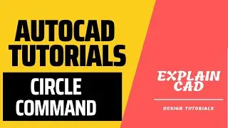 AUTOCAD TUTORIALS 2023 CIRCLE COMMAND