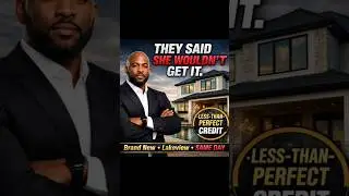 Houston Lakeview New Construction Home Approval Less-Than-Perfect Credit (Real Client Story)