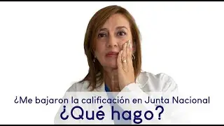 Me bajaron la calificación en Junta Nacional ¿Qué hago?