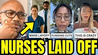  Nurse And Doctor Lay Offs SKYROCKET After INSANE Trump Policies