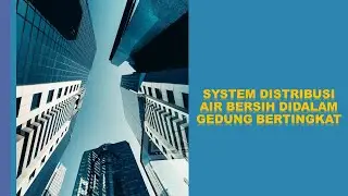 SYSTEM DISTRIBUSI AIR BERSIH