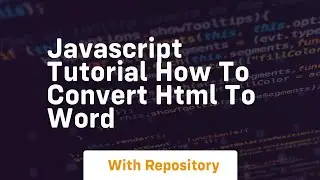 Javascript tutorial how to convert html to word