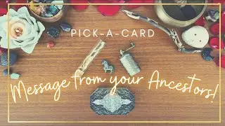 ✨ Message From Your Ancestors [Tarot Pick a Card Reading]  ✨