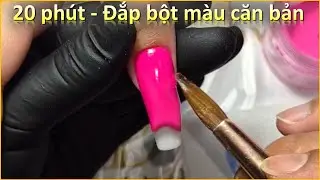 20 ph&uacute;t chia sẻ đắp bột m&oacute;ng d&agrave;i căn bản | Điệp Nguyễn