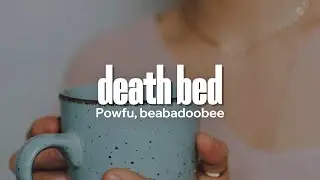 Powfu, beabadoobee - death bed (coffee for your head) (Lyrics)