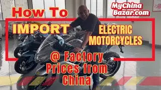 How to Import Electric Motorcycles and Scooters from China at Factory Prices? | MyChinaBazar.com
