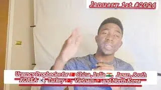 PROPHECIES FOR China 🇨🇳,  India 🇮🇳,  South KOREA 🇰🇷, North Korea, Vietnam 🇻🇳 and Turkey 🇹🇷 , Japan 