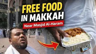 Where To Get Free Food Near Masjid Al-Haram | Sadaqah Meals in Makkah