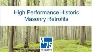 High Performance Foam Free Historic Masonry Retrofits &ndash; Free CE Webinar
