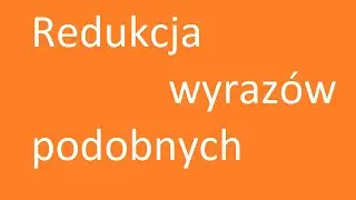 wyrażenia algebraiczne -  redukcja wyrazów podobnych