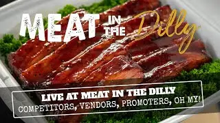 Live at the Meat in the Dilly BBQ Festival | SHC BBQ Podcast