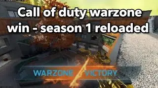 Call of duty warzone win - season 1 reloaded