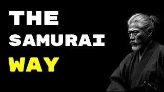 Miyamoto Musashi's 10 Samurai Principles for Success | Bushidō in Modern Life