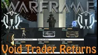 Warframe - Void Traders Returned! 89th rotation