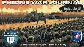 Supremacy WW3 ☆ Mid-Game Expansion Strategy Guide 🪖 Phidius War Journal Ep. 31 🗺️
