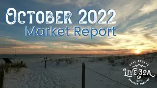 30A REAL ESTATE - October 2022 Market Report