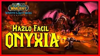 WOW WOTLK: ONYXIA GUIA COMPLETA Y CONSEJOS | WOW CLASSIC LICH KING | MUCHAMIEL