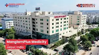 Manglam Plus Medicity Hospital - Best Super Speciality Hospital in Jaipur - (Official Video)