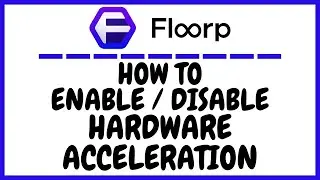 How To Enable or Disable Hardware Acceleration In The Floorp Web Browser | PC Tutorial