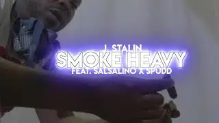 J. Stalin x Salsalino x Spudd - Smoke Heavy (p. Architeks)