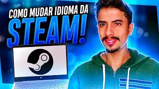 Como MUDAR O IDIOMA da STEAM!