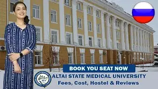 Altai State Medical University Fees, Cost, Hostel & Reviews