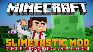 Mega SLIME, Nowy Boss, Zbroja, Itemy, Jedzenie! - Minecraft Mody - SLIMETASTIC MOD