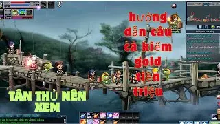 ghost online vtc hướng dẫn c&acirc;u c&aacute; kiếm gold tiền triệu cho anh em t&acirc;n thủ #hieuhaugiangtv