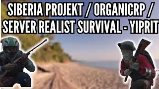 Siberia Projekt / OrganicRP / Server Realist Survival - Yiprit |Vanilla+|AI|TWDZ|Hard&Realistic