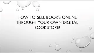 How To Sell Books Online Through Your Own Digital Bookstore?