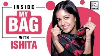 Inside My Bag With Ishita Dutta | Exclusive Interview | LehrenTV