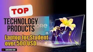 Top 3 Technology products about Laptop for Student over 500 USD Popular of All Time