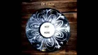 Dr Tikov - Evrasia (album Not Here) 1995
