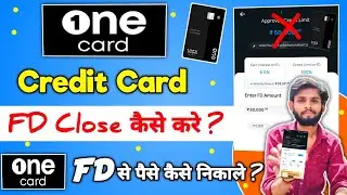 One Card Credit Card Fd Close Kaise Kare | how to close onecard | onecard fd se paise nikale