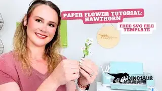 Paper Hawthorn Flower | Step by Step Tutorial and Free SVG Template for Cricut & Silhouette