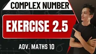 class 10 Advanced Maths chapter 2.5, Complex Numbers Exercise 2.5,