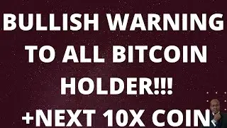 BULLISH WARNING FOR ALL BITCOIN HOLDER!!! + CDT COIN UPDATE