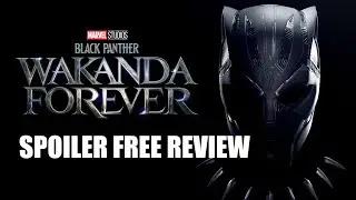 Black Panther: Wakanda Forever | Spoiler Free Review