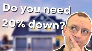 Do I need 20% down payment on a home?